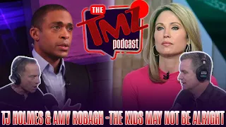 TJ Holmes & Amy Robach -The Kids May Not Be Alright | The TMZ Podcast