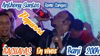 Anthony Santos popurrí (Live) bachata en vivos Bani (2004) La Burras Son Buenas Quierooo Rabooo