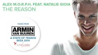 Alex M.O.R.P.H. ft. Natalie Gioia - The Reason (Taken from 'ASOT at Ushuaia, Ibiza 2014') [ASOT677]_