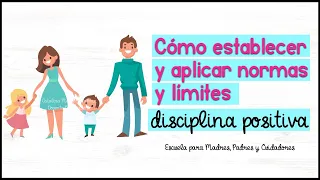 CÓMO ESTABLECER NORMAS Y LÍMITES CON MIS HIJOS. Escuela de padres.