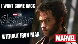 Hugh Jackman Will ONLY Appear in Secret Wars If RDJ Returns!?