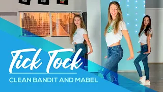 Clean Bandit and Mabel - Tick Tock - Easy Fitness Dance - Baile - Choreography - Coreo