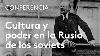 Cultura y poder en la Rusia de los soviets | Ricardo Martín de la Guardia