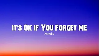 It's Ok if You Forget Me - Astrid S (lirik dan terjemahan)