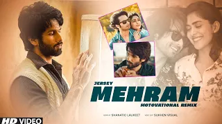 Mehram | Motivational Remix | Shanatic Laukeet x Sukhen Visual | Shahid Kapoor & Mrunal Thakur