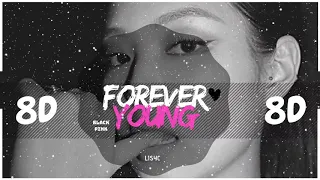 ⚠️  [8D] BLACKPINK - FOREVER YOUNG 🖤 | BASS BOOST STADIUM EFFECT |  [USE HEADPHONES 🎧] 8D