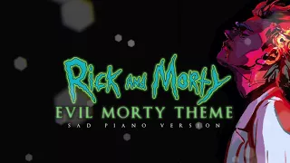 Rick & Morty - Evil Morty | Sad Piano Version