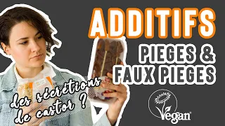 ADDITIFS ALIMENTAIRES, PIÈGES et FAUX PIÈGES pour les VÉGÉTARIENS  & VEGAN !