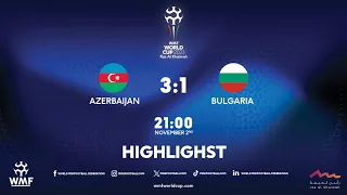WMF World Cup 2023 I Day 8 I Azerbaijan - Bulgaria I Highlights