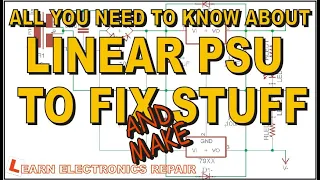 All you need to know about Linear PSU (Power Supplies) To Build And Fix Stuff - Tutorial Guide