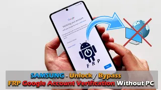 SAMSUNG - Unlock / Bypass FRP Google Account Verification Without PC