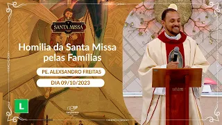 Homilia da Santa Missa - Padre Alexsandro Freitas (09/10/2023)