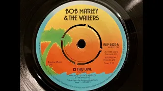 Bob Marley & The Wailers - Is This Love. 7” Single. HQ Vinyl Rip. (Linn Sondek LP12)