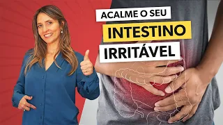 7 DICAS PARA ACALMAR O SEU INTESTINO IRRITÁVEL