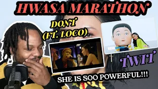 HWASA MARATHON!! | Hwasa, Loco - Don't [Above Live] & Hwasa - Twit MV (REACTION)