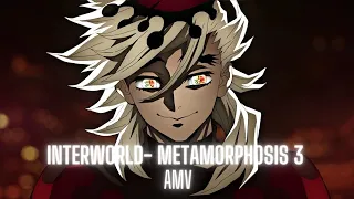 INTERWORLD - METAMORPHOSIS 3 AMV