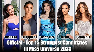 Official - Top 15 Strongest Candidates In Miss Universe 2023 | Interesting News