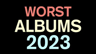 Top 20 Worst Albums of 2023