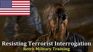 Resisting Terrorist Interrogation | Retro Military Training