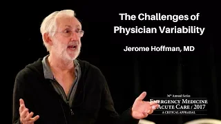 The Challenges of Physician Variability | The EM & Acute Care Course