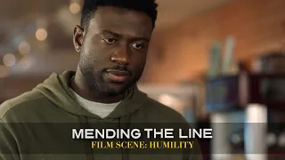MENDING THE LINE - "Humility" Film Clip