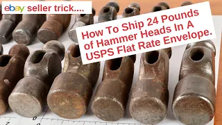 EBAY Seller Trick— How To Ship 24 Pounds of Hammer Heads in A USPS Padded Envelope.