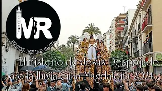 El misterio de Jesús Despojado bajo la lluvia por la Magdalena en 2024 con Virgen de los Reyes.