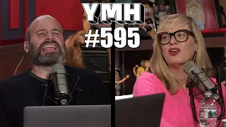 Your Mom's House Podcast - Ep.595