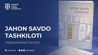 “Jahon savdo tashkiloti” darsligining rasmiy taqdimoti o‘tkazildi