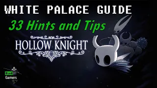 White Palace Walkthrough - Hints and Tips for survival! Hollow Knight