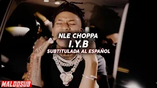 NLE Choppa - I.Y.B. (Sub Español & Lyrics) “OLD CHOPPA”