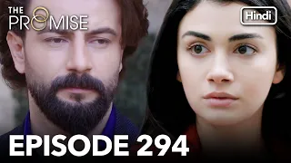 The Promise Episode 294 (Hindi Dubbed)