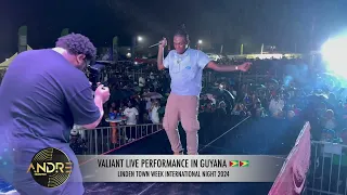 VALIANT LIVE PERFORMANCE IN LINDEN GUYANA | TOWN WEEK INTERNATIONAL NIGHT 2024