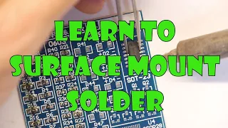 Learn how to surface mount solder!