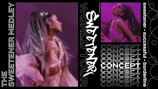 Ariana Grande - Sweetener Medley [sweetener/successful/borderline] (Sweetener World Tour Concept)