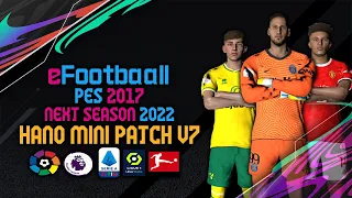 PES 2017 | Next Season 2022 - Hano Mini Patch V7