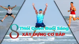 8 thói quen buổi sáng và chế độ ăn giảm cân giúp bạn tăng cơ giảm mỡ