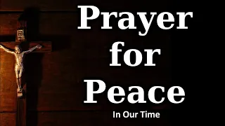 A Prayer for Peace in Our Times