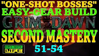 Grim Dawn | One-Shot-Bosses build | Second Mastery choices | Level 51-54 | January 2023