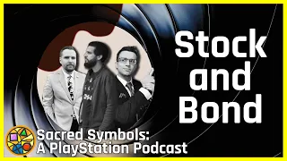 Stock and Bond | Sacred Symbols: A PlayStation Podcast Episode 135