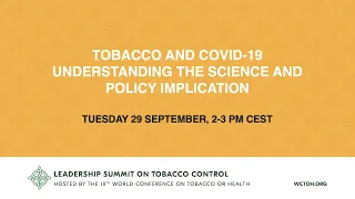 Webinar 1 - Tobacco and COVID-19: Understanding the science and policy implications