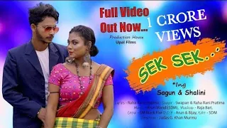 SEK SEK (FULL VIDEO) || SAGUN SINGAL HANSDAH AND SHALINI MURMU || NEW SANTALI VIDEO SONG 2021 – 2022