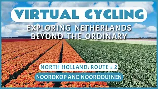 Virtual Cycling | Exploring Netherlands Beyond the Ordinary | North Holland Route # 2