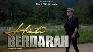 MAULANA WIJAYA  -  HATI BERDARAH [Official Music Video]