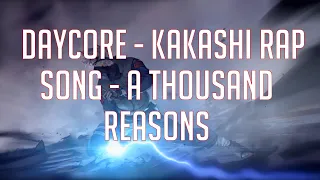 「Daycore/Anti-Nightcore」→ Kakashi Rap Song - A Thousand Reasons | FabvL [Naruto]