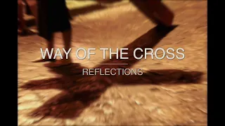 Way of the Cross - Reflections (ENGLISH)
