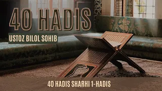 1-Hadis | 40 Hadis sharhi | Ustoz Bilol Sohib #40hadis #hadissharhi