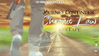 Chronic Law Mix 2024 | Chronic Law New Songs 2024 | Journey Continues Mixtape 2024 | DJ ZEE K