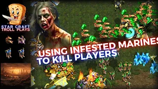 StarCraft Troll Plays |  Using 16 Infested Marines To Kill each Player  | How To Gameplay