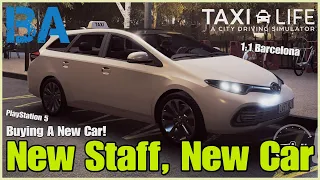 New Staff, New Car - Buying A New Car! - 1:1 Scale Barcelona - Taxi Life: A City Driving Simulator